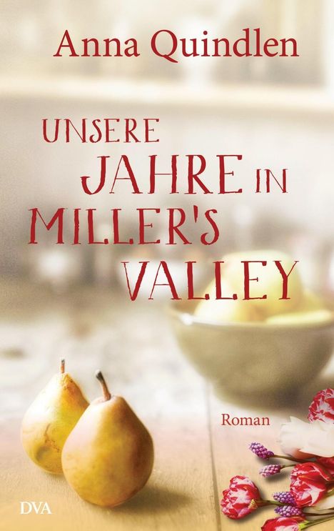 Anna Quindlen: Unsere Jahre in Miller's Valley, Buch