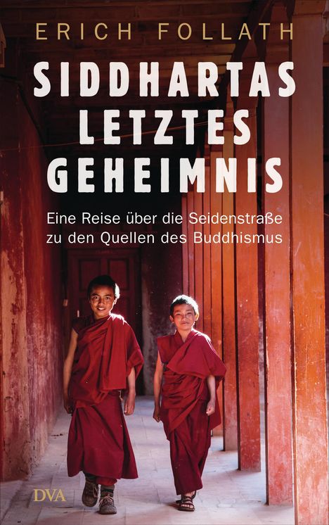 Erich Follath: Siddhartas letztes Geheimnis, Buch