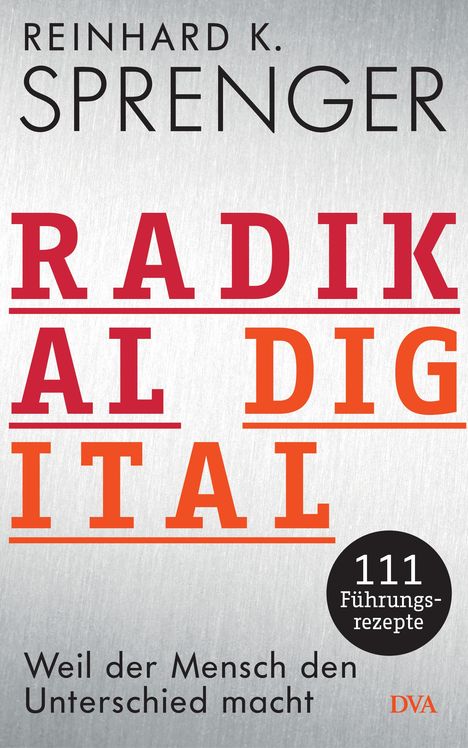 Reinhard K. Sprenger: Radikal digital, Buch