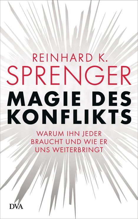 Reinhard K. Sprenger: Magie des Konflikts, Buch