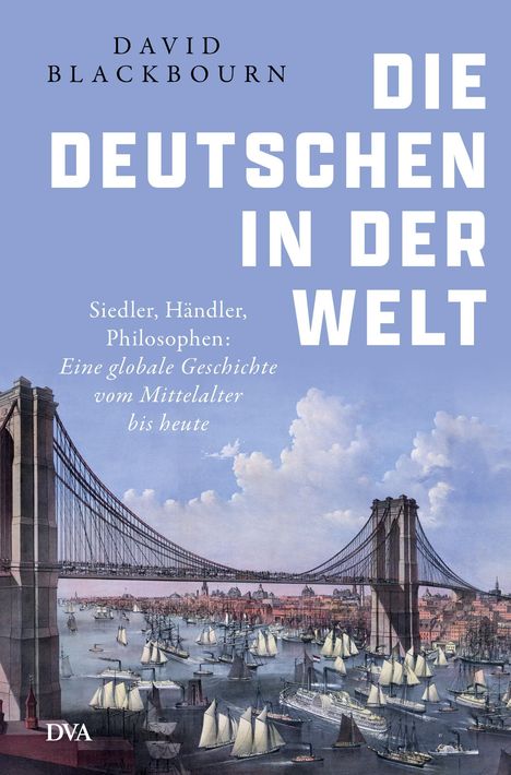 David Blackbourn: Die Deutschen in der Welt, Buch