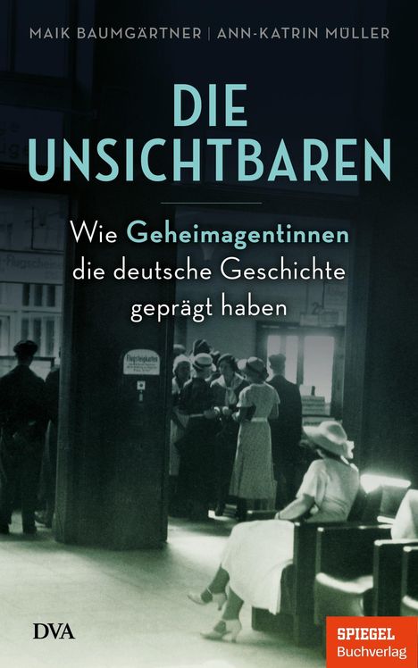 Maik Baumgärtner: Die Unsichtbaren, Buch