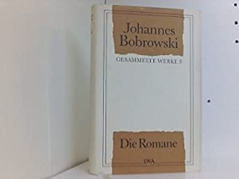 Johannes Bobrowski: Die Romane, Buch