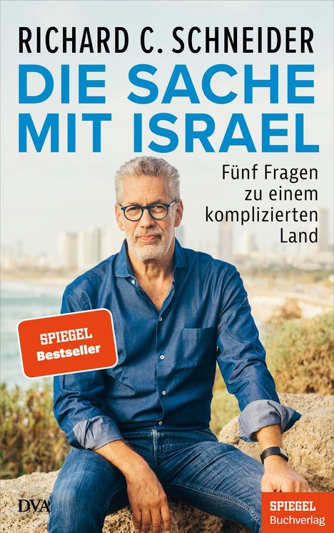 Richard C. Schneider: Die Sache mit Israel, Buch