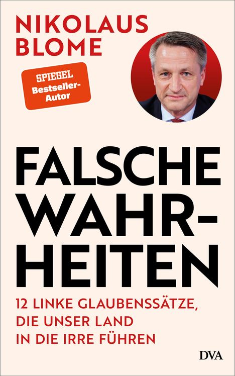 Nikolaus Blome: Falsche Wahrheiten, Buch