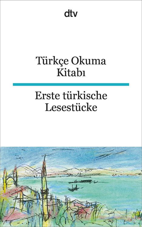 Türkçe Okuma Kitabi Erste türkische Lesestücke, Buch