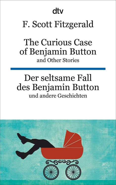 F. Scott Fitzgerald: The Curious Case of Benjamin Button and Other Stories - Der seltsame Fall des Benjamin Button und andere Erzählungen, Buch