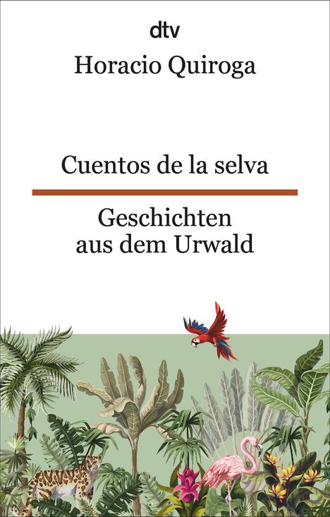 Horacio Quiroga: Cuentos de la selva Geschichten aus dem Urwald, Buch
