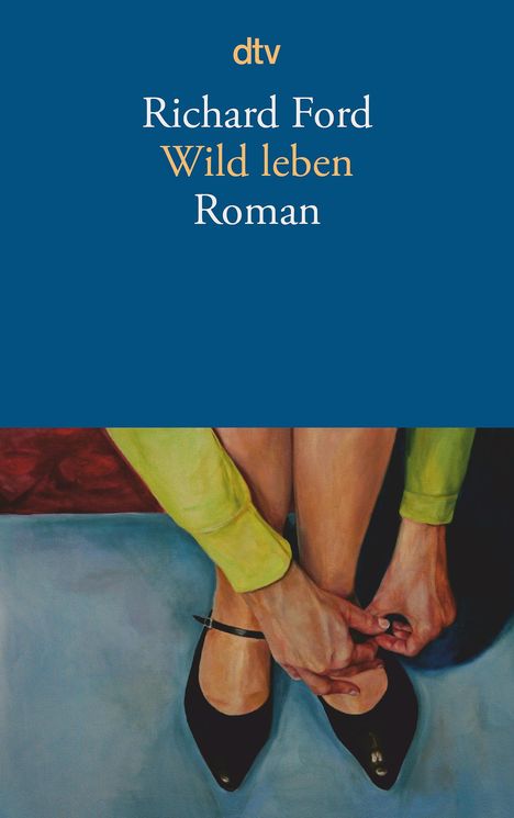 Richard Ford: Wild leben, Buch