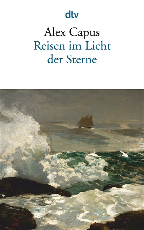 Alex Capus: Reisen im Licht der Sterne, Buch