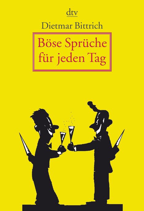 Dietmar Bittrich: Bittrich, D: Böse Sprüche, Buch
