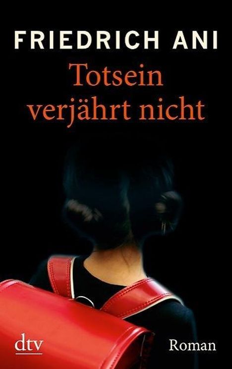 Friedrich Ani: Totsein verjährt nicht, Buch