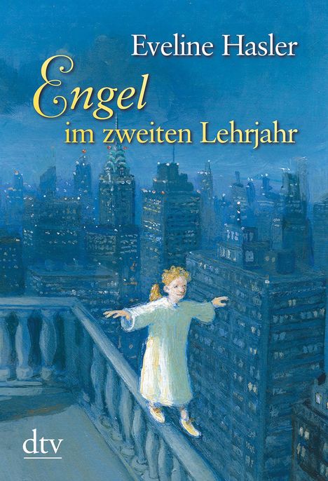 Eveline Hasler: Hasler, E: Engel im zweiten Lehrjahr, Buch