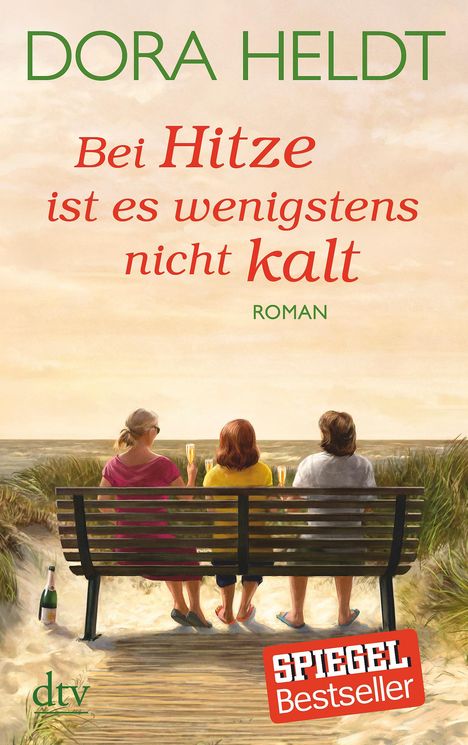 Dora Heldt: Bei Hitze ist es wenigstens nicht kalt, Buch