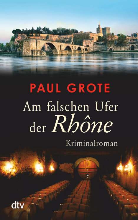 Paul Grote: Am falschen Ufer der Rhône, Buch