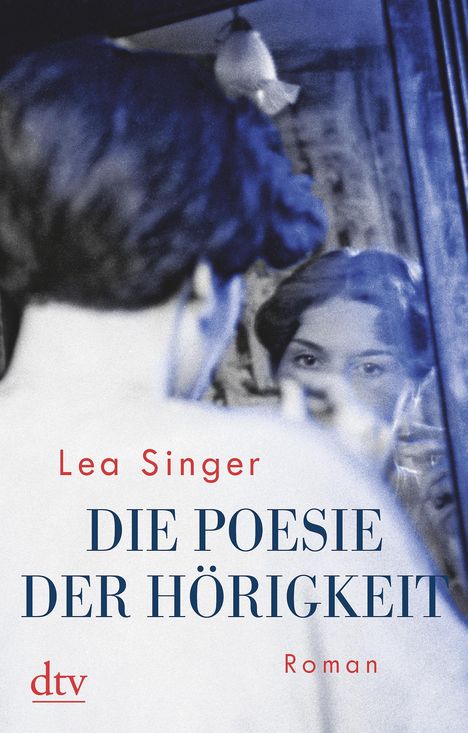 Lea Singer: Die Poesie der Hörigkeit, Buch