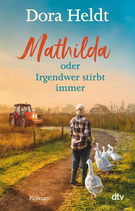 Dora Heldt: Mathilda oder Irgendwer stirbt immer, Buch