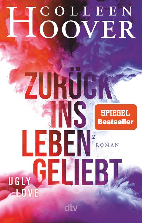 Colleen Hoover: Zurück ins Leben geliebt, Buch