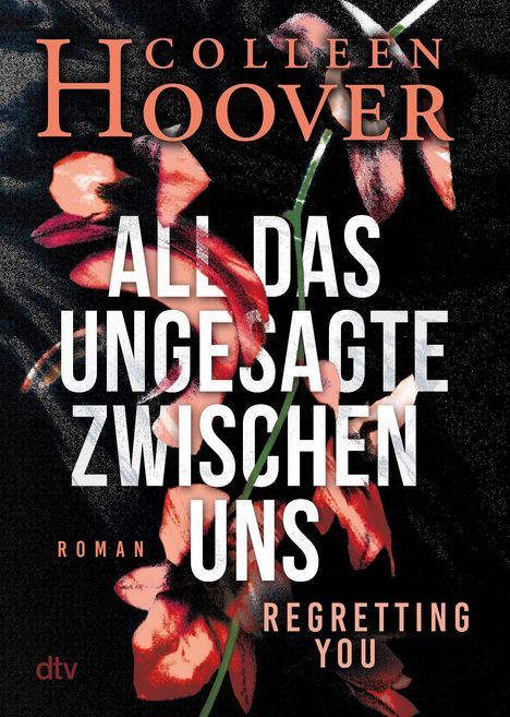 Colleen Hoover: All das Ungesagte zwischen uns, Buch