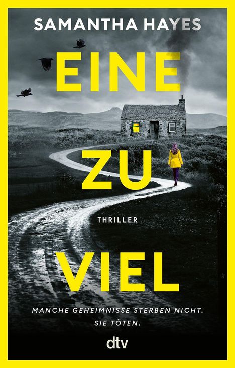 Text: SAMANTHA HAYES, EINE ZU VIEL, THRILLER. Manche Geheimnisse sterben nicht. Sie töten. Szene: Straße führt zu Haus.
