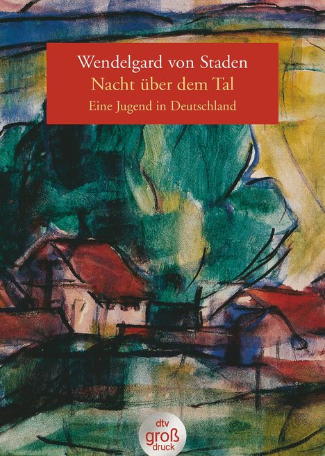 Wendelgard von Staden: Nacht über dem Tal. Großdruck, Buch