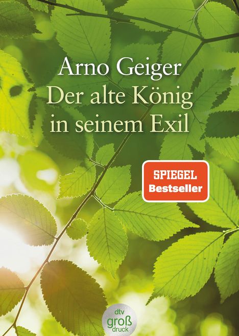 Arno Geiger: Der alte König in seinem Exil. Großdruck, Buch