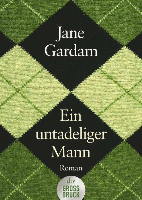 Jane Gardam: Gardam, J: Ein untadeliger Mann, Buch