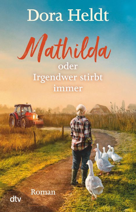 Dora Heldt: Mathilda oder Irgendwer stirbt immer, Buch