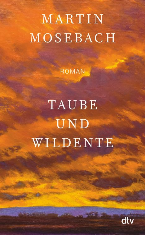 Martin Mosebach: Taube und Wildente, Buch