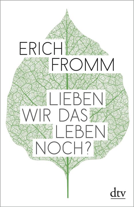 Erich Fromm: Lieben wir das Leben noch?, Buch