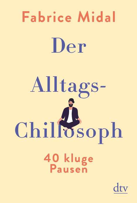 Fabrice Midal: Midal, F: Alltags-Chillosoph, Buch