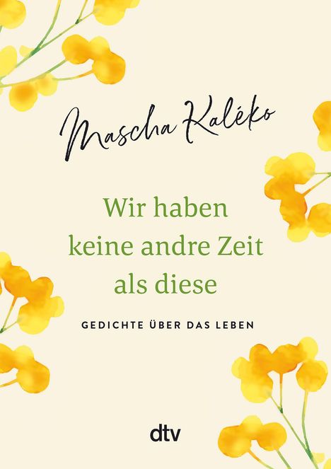 Mascha Kaléko: Wir haben keine andre Zeit als diese, Buch