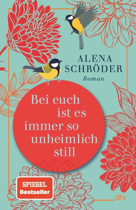 Alena Schröder: Bei euch ist es immer so unheimlich still, Buch