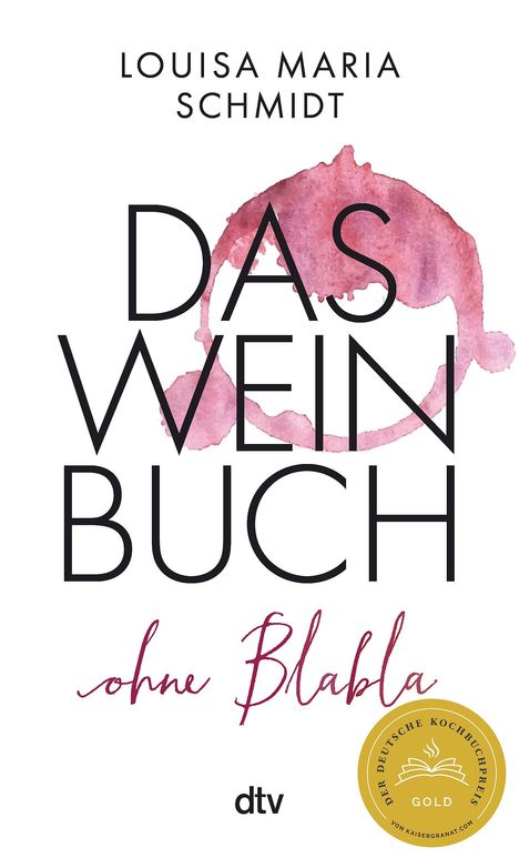 Louisa Maria Schmidt: Das Weinbuch - ohne Blabla, Buch