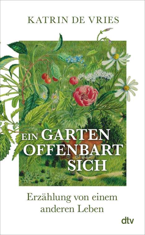 Katrin de Vries: Ein Garten offenbart sich, Buch
