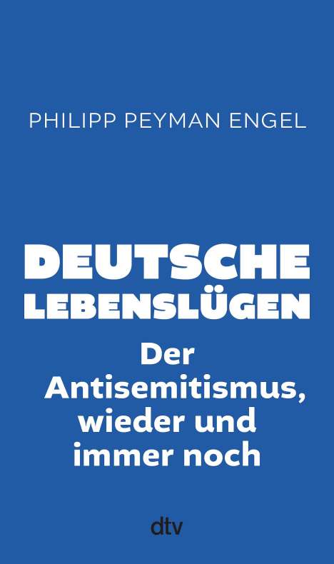 Philipp Peyman Engel: Deutsche Lebenslügen, Buch