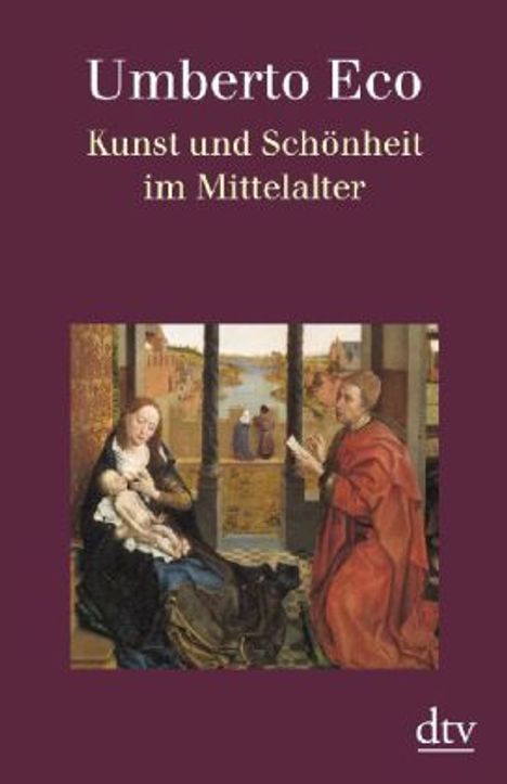 Umberto Eco (1932-2016): Kunst und Schönheit im Mittelalter, Buch