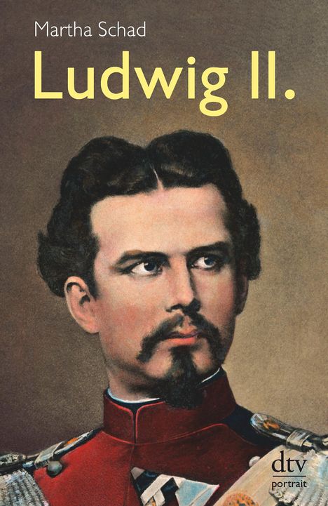 Martha Schad: Schad, M: Ludwig II., Buch