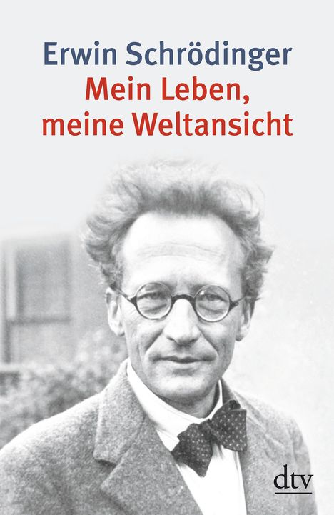 Erwin Schrödinger: Schrödinger: Mein Leben, meine Weltansicht, Buch