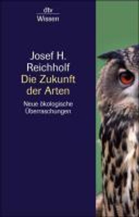 Josef H. Reichholf: Reichholf, J: Zukunft der Arten, Buch