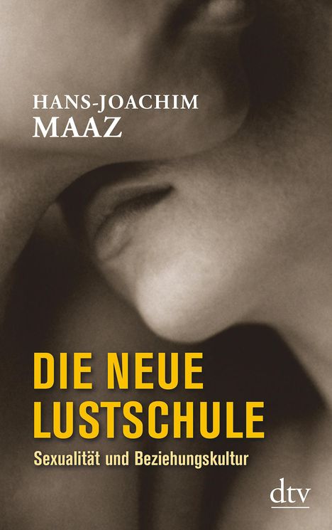 Hans-Joachim Maaz: Die neue Lustschule, Buch