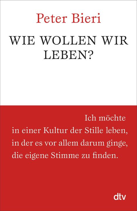 Peter Bieri: Wie wollen wir leben?, Buch