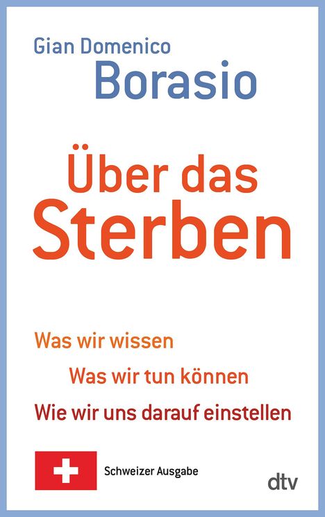 Gian Domenico Borasio: Über das Sterben, Buch