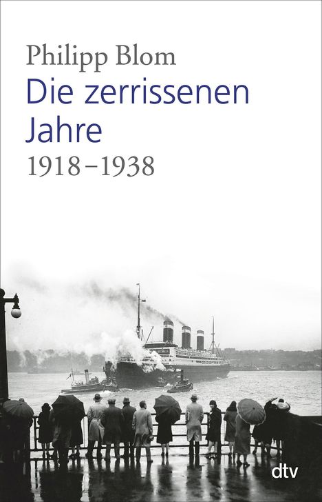 Philipp Blom: Die zerrissenen Jahre, Buch