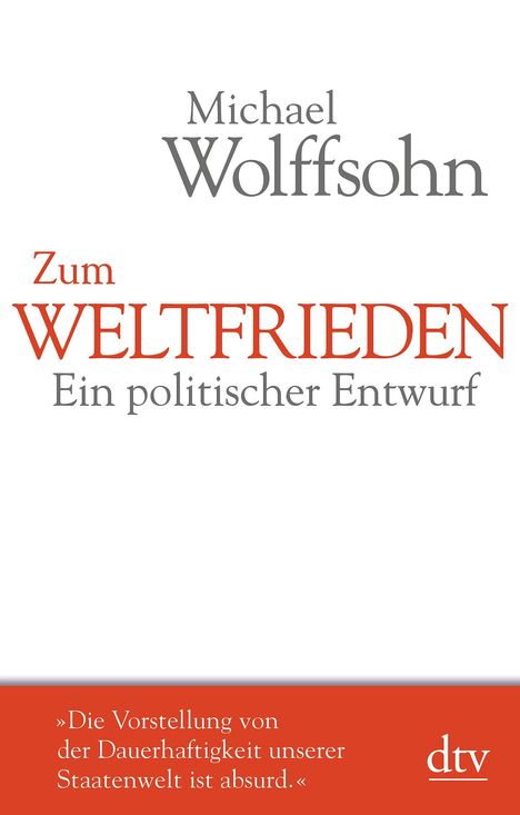 Michael Wolffsohn: Wolffsohn, M: Zum Weltfrieden, Buch