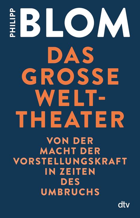 Philipp Blom: Das große Welttheater, Buch
