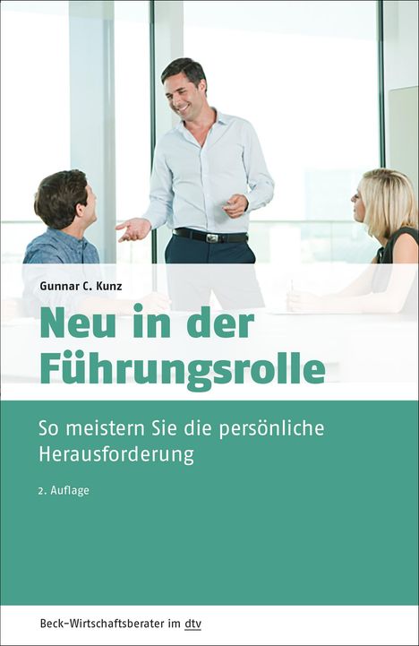 Gunnar C. Kunz: Neu in der Führungsrolle, Buch