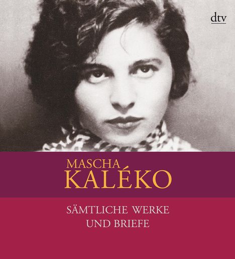 Mascha Kaléko: Sämtliche Werke und Briefe in vier Bänden, Buch