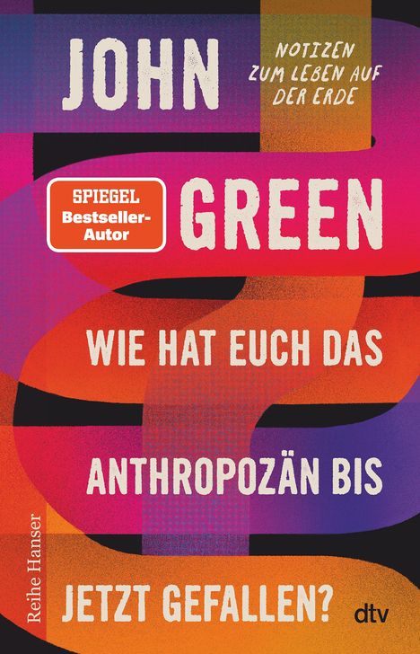 John Green: Wie hat euch das Anthropozän bis jetzt gefallen?, Buch