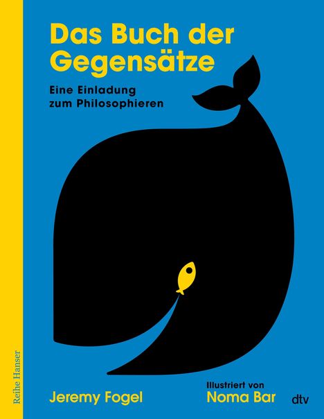 "Das Buch der Gegensätze" in gelb, ein blauer Hintergrund, schwarze Wal-Silhouette mit gelbem Fisch im Stil einer Illustration.